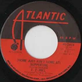 Z.Z. Hill - (Home Just Ain't Home At) Suppertime / It's A Hang-Up Baby