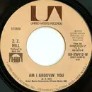 7inch Vinyl Single - Z.Z. Hill - Am I Groovin' You