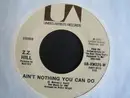 7inch Vinyl Single - Z.Z. Hill - Ain't Nothing You Can Do / Love In The Street