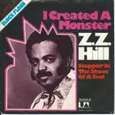 7inch Vinyl Single - Z.Z. Hill - I Created A Monster / Steppin´ In The Shoes Of A Fool