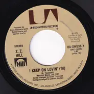 Z.Z. Hill - I Keep On Lovin' You