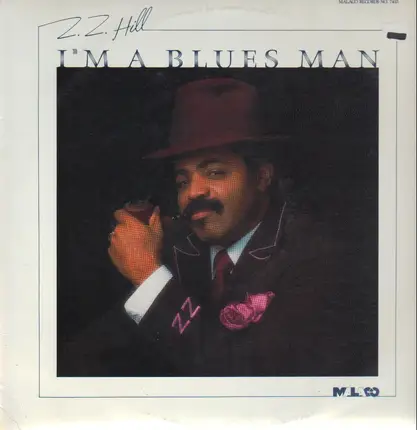 Z.Z. Hill - I'm a Blues Man