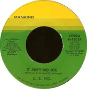 Z.Z. Hill - It Ain't No Use / Ha Ha (Laughing Song)