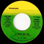 Z.Z. Hill - It Ain't No Use