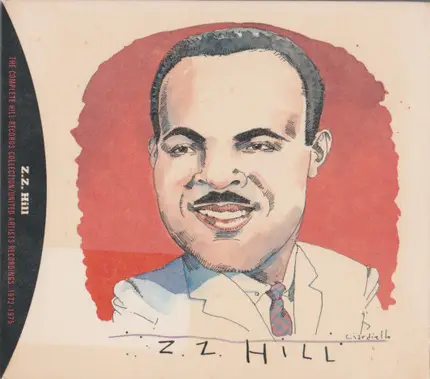 Z.Z. Hill - The Complete Hill Records Collection/United Artists Recordings, 1972-1975