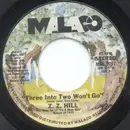 7inch Vinyl Single - Z.Z. Hill - Three Into Two Won't Go