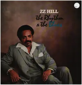 Z.Z. Hill - The Rhythm & The Blues