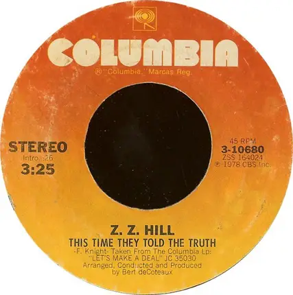 Z.Z. Hill - This Time They Told The Truth / Near But Yet So Far