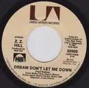 7'' - Z.Z. Hill - Dream Don't Let Me Down / Your Love