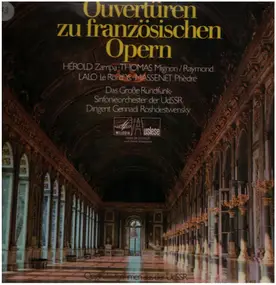 Zampa (Hérold), Mignon (Thomas), Raymond (Thomas) - Ouvertüren zu französischen Opern