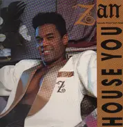 Zan - House You