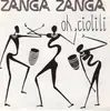 7inch Vinyl Single - Zanga Zanga - Oh Ciolili