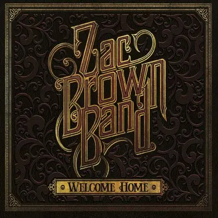 Zac -Band- Brown - Welcome Home -Gatefold-