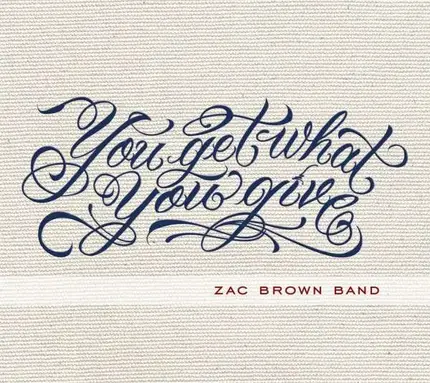 Zac -Band- Brown - You Get What You Give