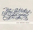CD - Zac -Band- Brown - You Get What.. -Deluxe-
