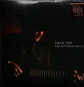 Zach Top - Ain't In It For My Health