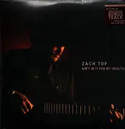 Zach Top - Ain't In It For My Health