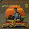 7inch Vinyl Single - Zack Ferguson - Skate Board Dancin'