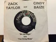 Zack Taylor and Cindy Baize - We Just Might / Four Stong Winds