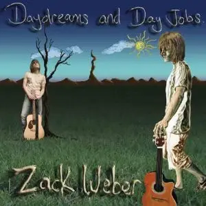 Zack Weber - Daydreams And Day Jobs