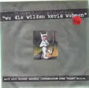 7'' - Zack Ahoi, Soma, Tappat, Minion, Lebensform, - Wo Die Wilden Kerle Wohnen