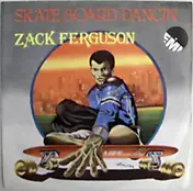 Zack Ferguson - Skate Board Dancin' / Dancing Cat