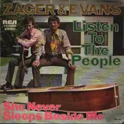 7inch Vinyl Single - Zager & Evans - Listen To The People / She Never Sleeps Beside Me