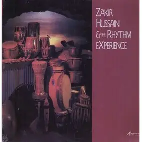 Zakir Hussain - Zakir Hussain & The Rhythm Experience
