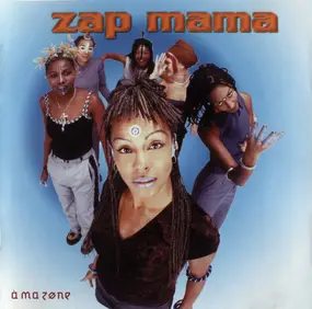 Zap Mama - A Ma Zone