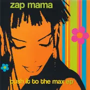 CD - Zap Mama - Push It To The Max EP - EP