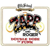 Zapp & Roger - Double Dose of Funk