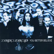 Zapp Zapp - You Better Believe