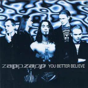 Zapp Zapp - You Better Believe