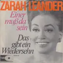 7inch Vinyl Single - Zarah Leander - Einer Muß Da Sein / Das Gibt Ein Wiedersehn