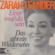 7inch Vinyl Single - Zarah Leander - Einer Muß Da Sein / Das Gibt Ein Wiedersehn
