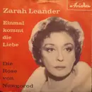 7'' - Zarah Leander - Einmal Kommt Die Liebe / Die Rose Von Nowgorod
