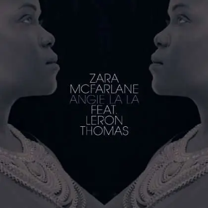 Zara McFarlane - Angie La La (Yoruba Soul Mixes)