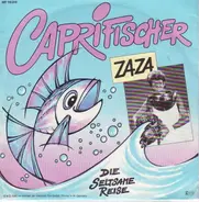 ZaZa, Za Za - Caprifischer / Die Seltsame Reise (Cruse Missile)