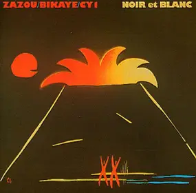 Zazou / Bikaye / Cy 1, Zazou, Bikaye and CY1 - Noir Et Blanc