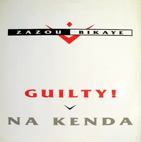 Zazou / Bikaye - Guilty !