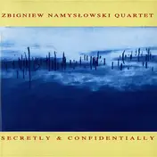 Zbigniew Namysłowski Quartet - Secretly & Confidentially