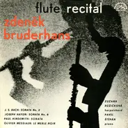 J.S. Bach, J. Haydn, P. Hindemith, O. Messiaen / Zdeněk Bruderhans - Flute Recital / Zuzana Ruzickova, Pavel Stepan