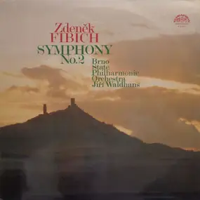 Zdeněk Fibich - Brno State Philharmonic Orchestra - Symphony No. 2 in E flat  major. op. 38
