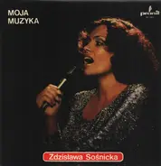 Zdzislawa Sosnicka - Moja Muzyka