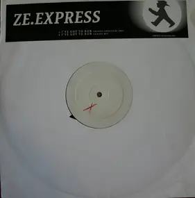 ZE.Express - I've Got To Run