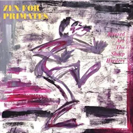 Zen For Primates - Blessed Are The Sheep Herders