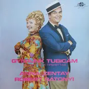 Zentay Anna , Rátonyi Róbert - Gyerünk Tubicám