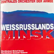 CD - Zentrales Orchester Der Armee Weissrusslands Minsk - Zentralorchester Minsk