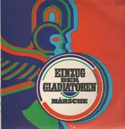 Zentrales Orchester des Ministeriums des Innern der DDR - Einzug der Gladiatoren