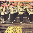 LP - Zentrales Musikkorps Der FDJ Und Der Pionierorganisation 'Ernst Thälmann' , Hans-Helmut Hunger - Singende Fanfaren